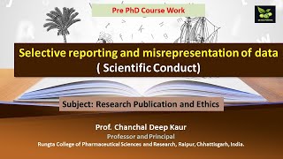 Selective reporting and misrepresentation of data  Scientific Conduct [upl. by Ennairej]