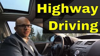 How To Drive On The Highway20 Minute Driving Lesson [upl. by Cirek401]