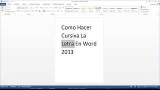 Como Hacer Cursiva La Letra En Word 2013 [upl. by Burris826]