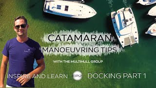 Catamaran Manoeuvring Tips amp Leaving a Marina  Docking Part 1  TMG Yachts [upl. by Narot295]