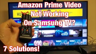 Amazon Prime Video NOT WORKING on Samsung Smart TV FIXED 7 Solutions [upl. by Dowdell]