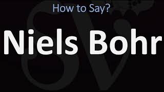 How to Pronounce Niels Bohr CORRECTLY  Danish Physicist Pronunciation Guide [upl. by Oicnaneb303]