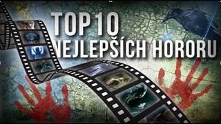 Top 10 Nejlepších hororů  CZSK [upl. by Marras566]