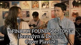 quot I FINALLY FOUND SOMEONEquot lyrics JENNYLYN MERCADOamp DENNIS TRILLO Cover Playlist [upl. by Constanta]