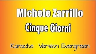 Michele Zarrillo  cinque giorni versione Karaoke Academy Italia [upl. by Leonardo]